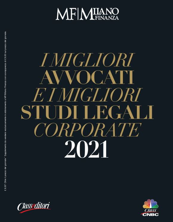 Pubblicata su Milano Finanza la ricerca "I migliori avvocati e i migliori studi legali corporate 2021". Lo studio e i suoi professionisti sono rappresentati in undici categorie.